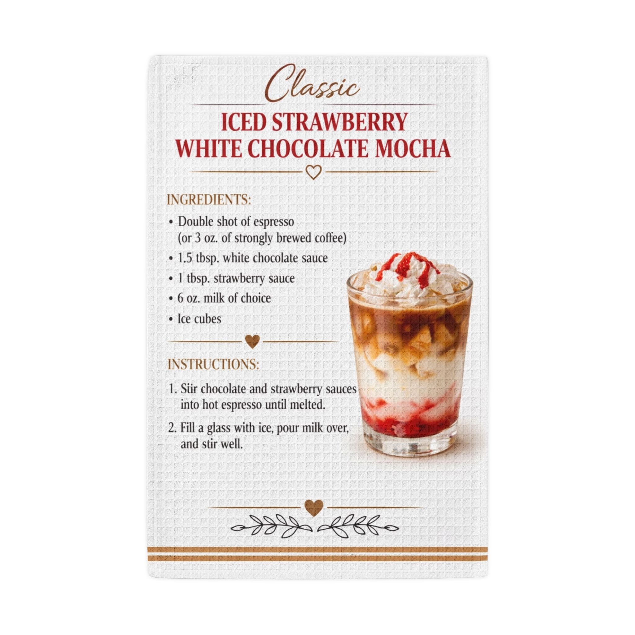 Joes N' Teas - Kitchen Towel - Iced Strawberry White Chocolate Mocha Recipe