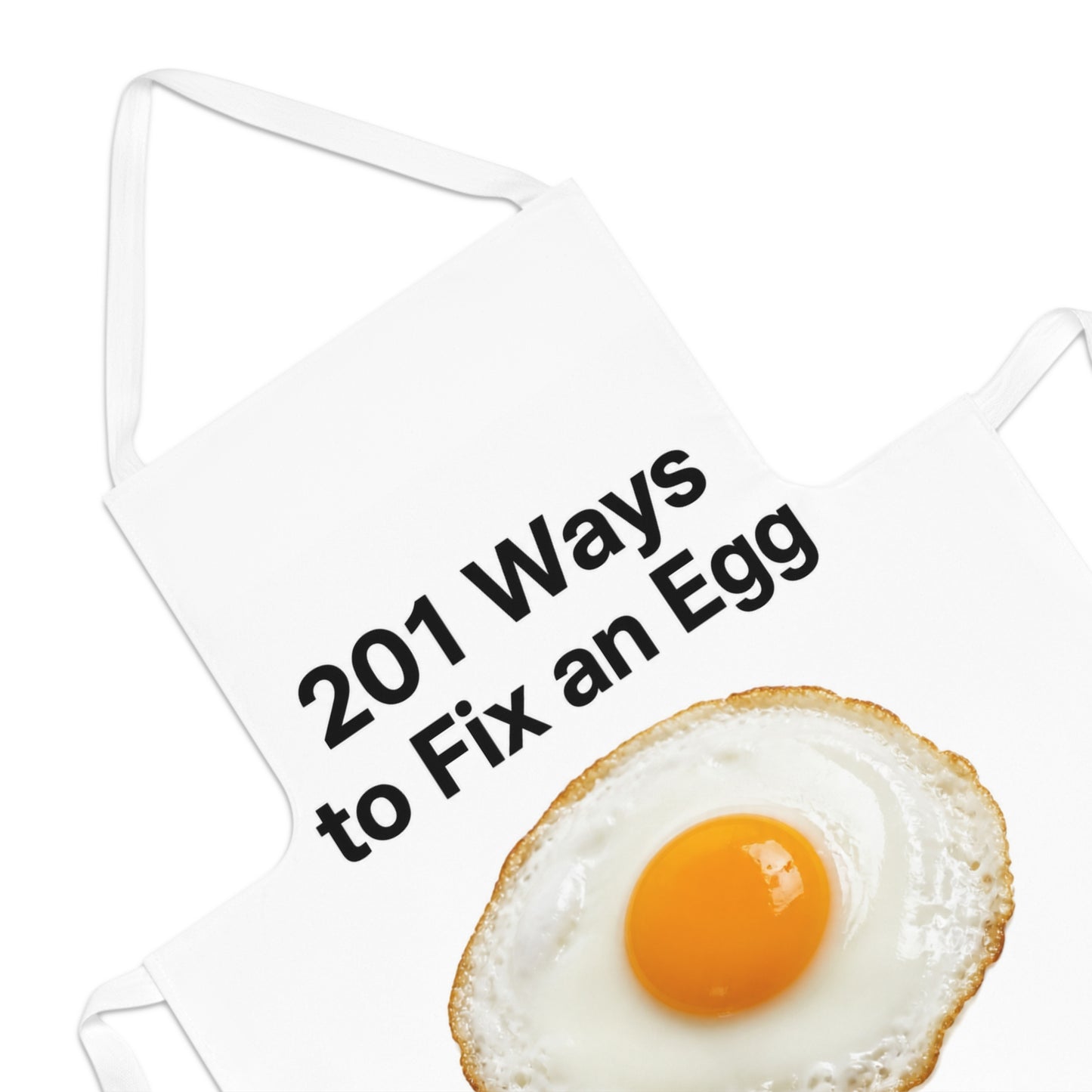 Apron — "201 Ways to Fix an Egg" Funny Breakfast Cooking Apron