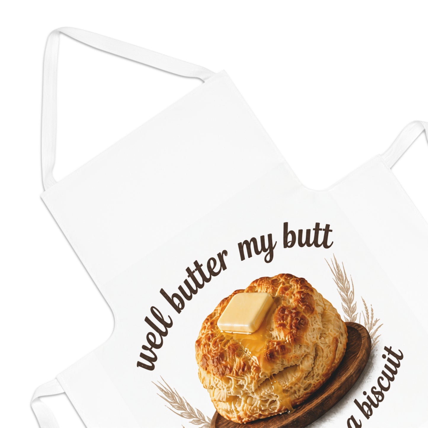 🧈"Well Butter My Butt and Call Me a Biscuit" Apron