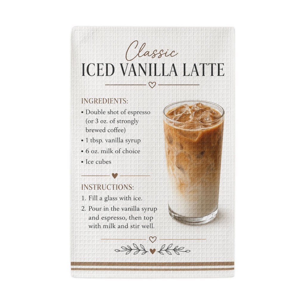 Joes N' Teas - Kitchen Towel - Iced Vanilla Latte Recipe