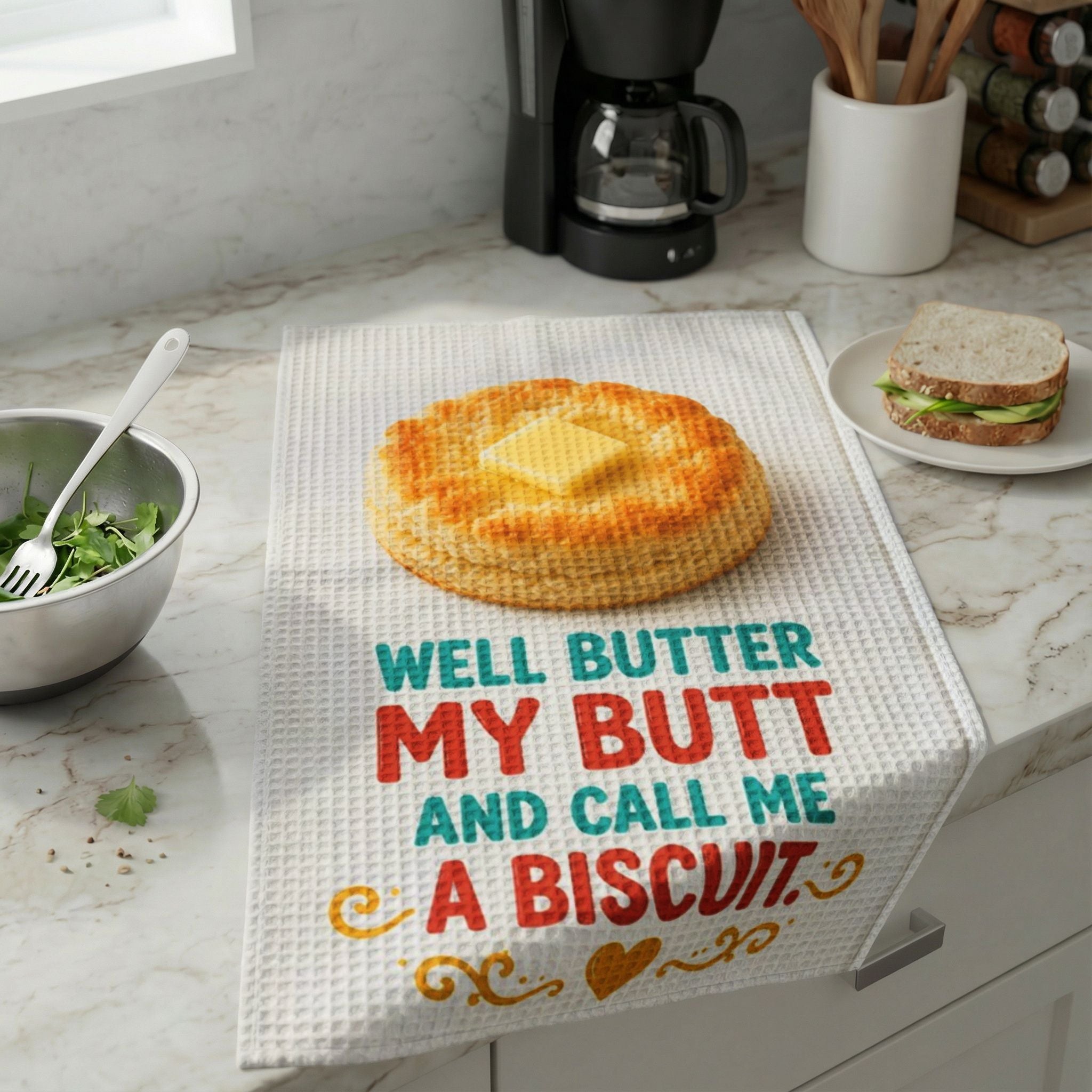 Well Butter My Butt - Buttered Biscuit — "Well Butter My Butt and Call Me a Biscuit" Waffle Weave Dish Towel