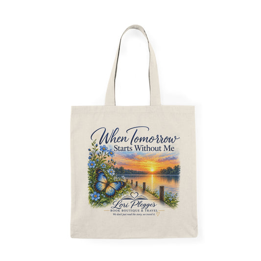 When Tomorrow Starts Without Me - Tote Bag