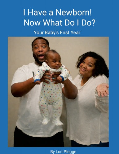 Baby - I Have a Newborn Now What Do I Do?