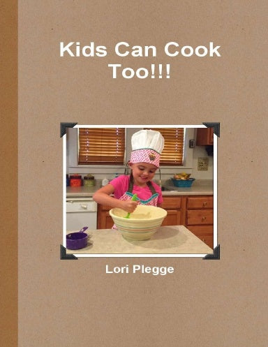 Kid's Can Cook Too!!!